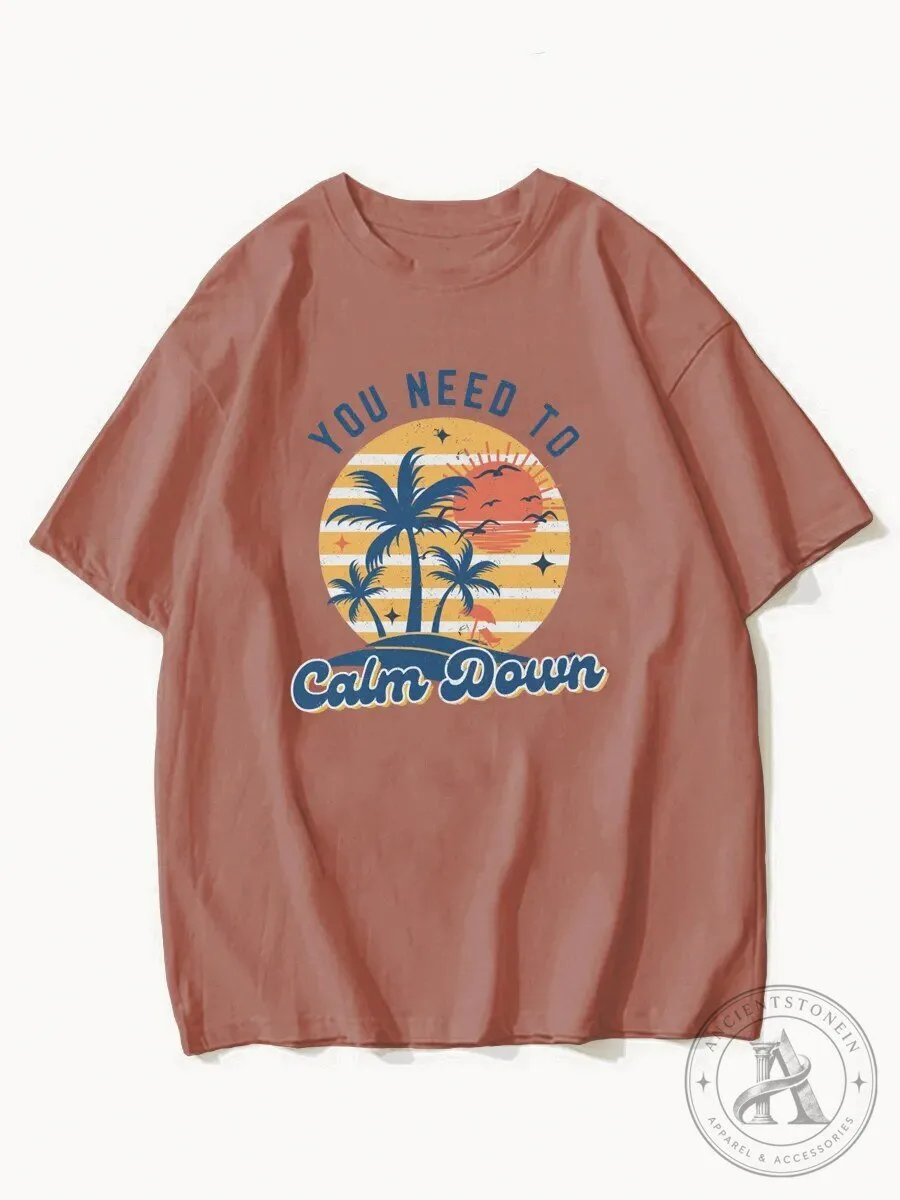 You Need To Calm Down Tropical Sunset Palm Tree Beach Vacation T-Shirt